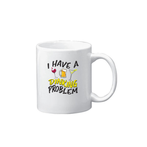 I Have A Dinking Problem Mug Thumbnail